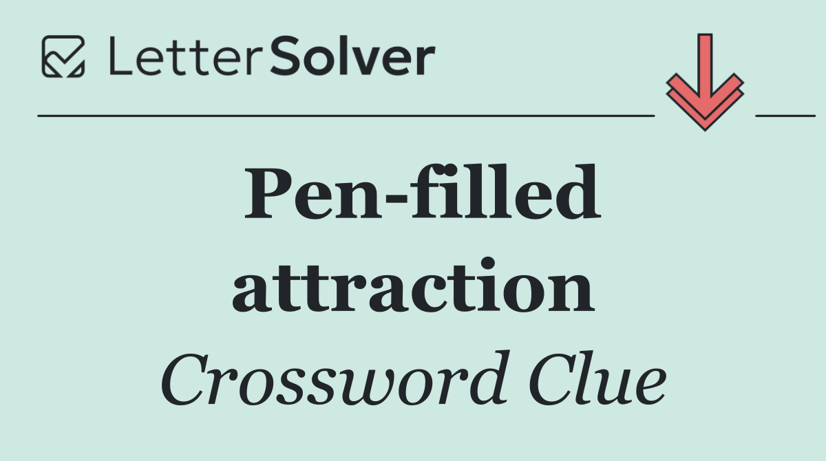 Pen filled attraction