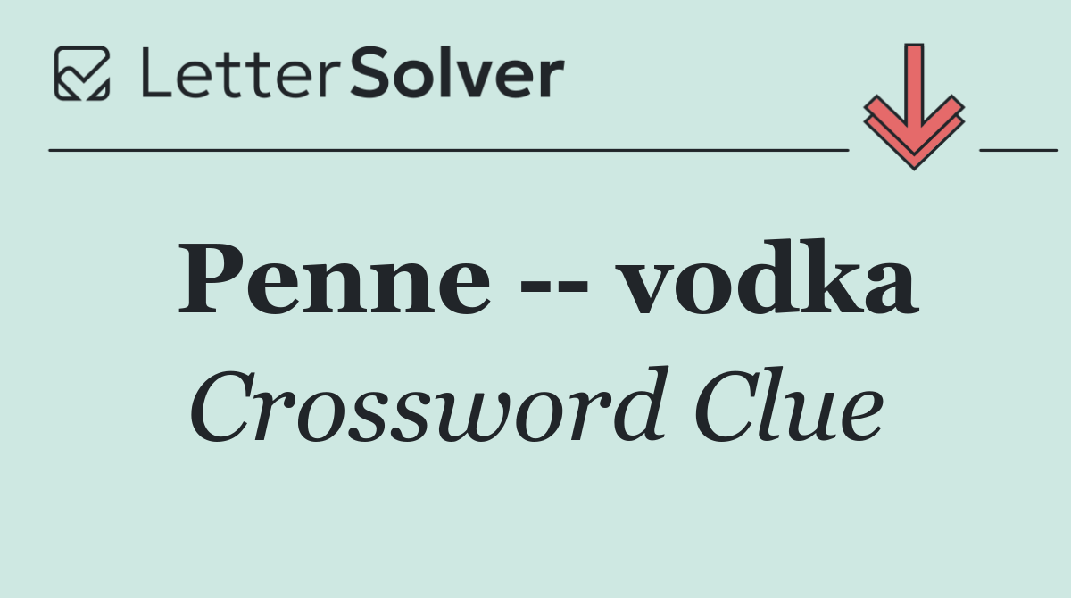 Penne    vodka