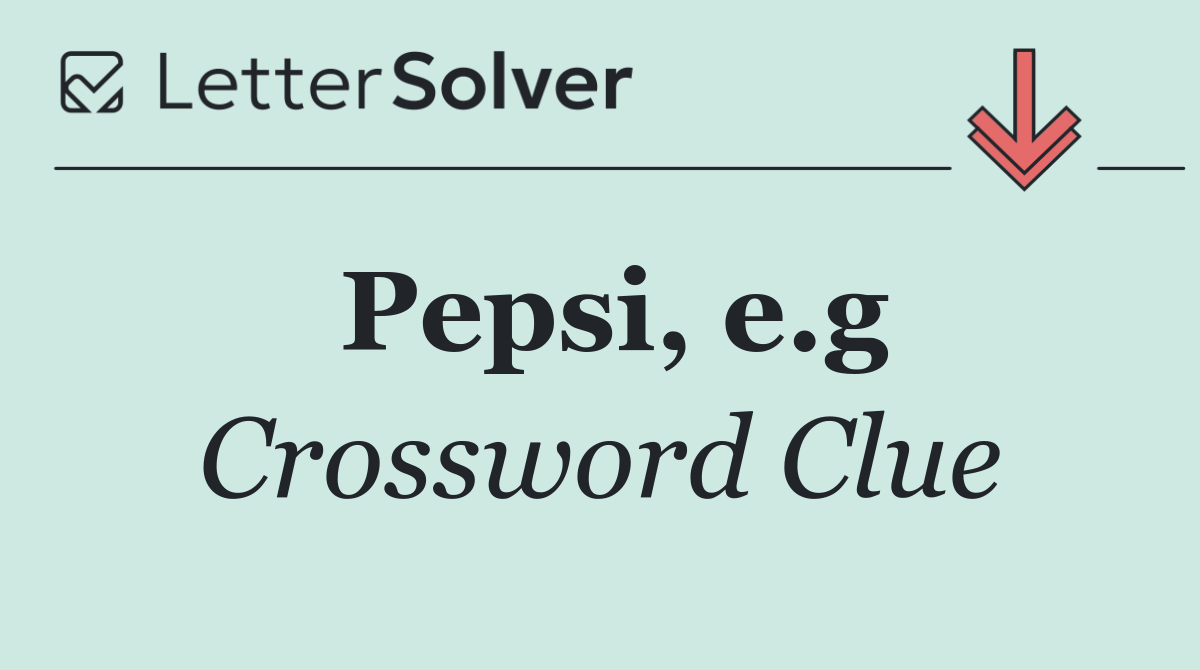 Pepsi, e.g