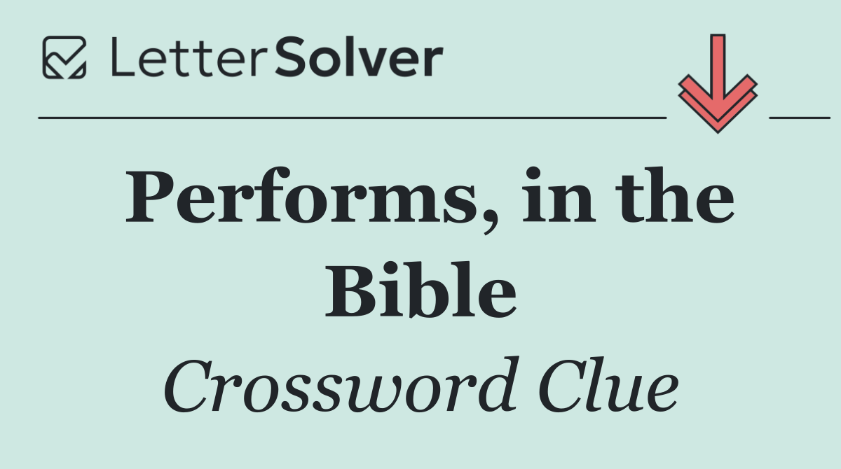 Performs, in the Bible