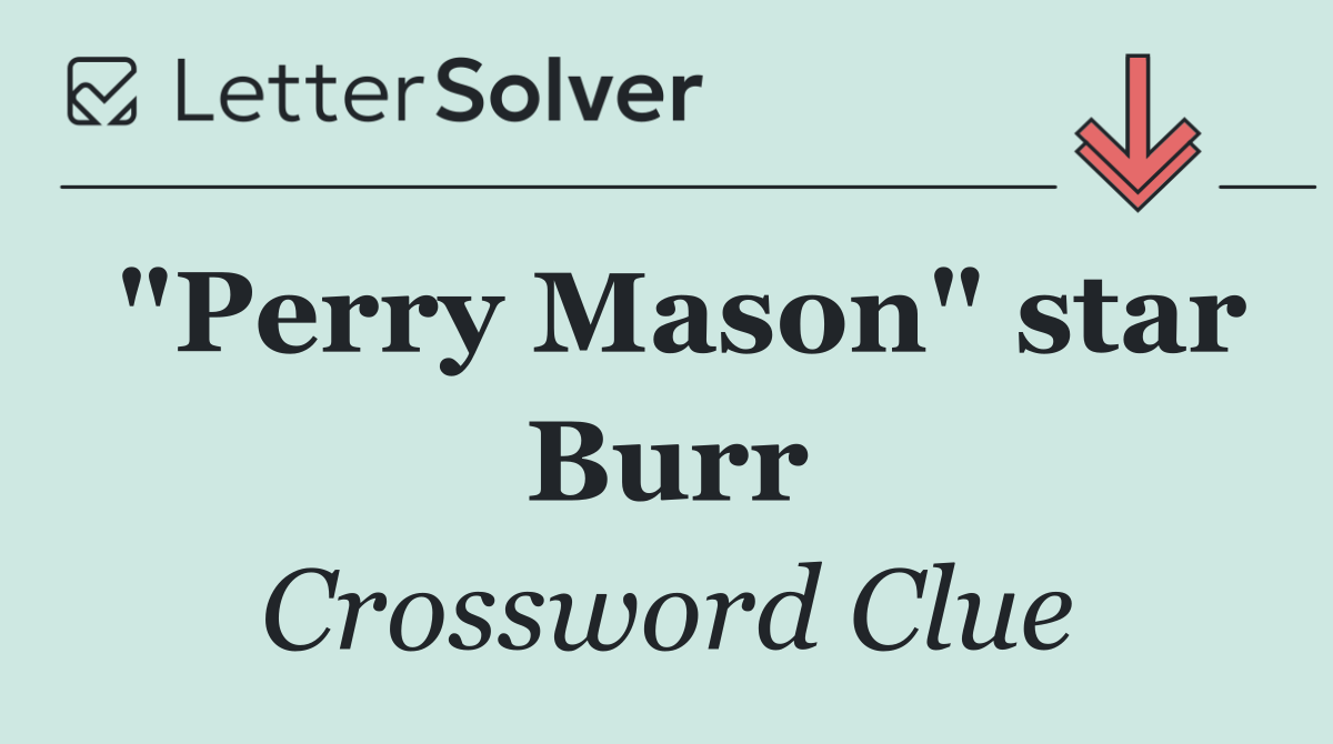 "Perry Mason" star Burr