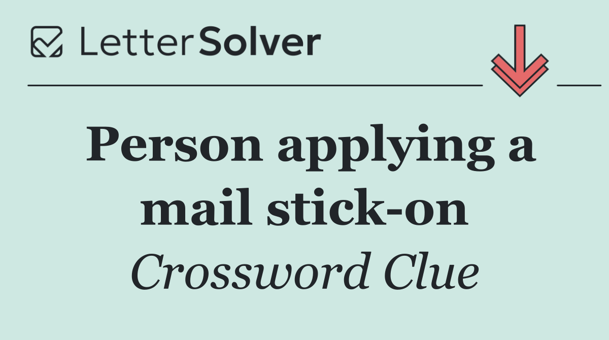 Person applying a mail stick on