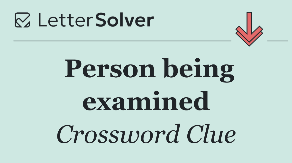 Person being examined