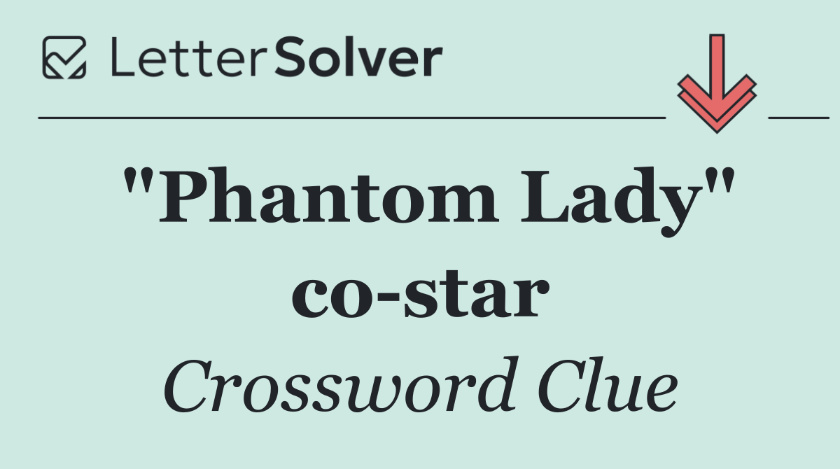 "Phantom Lady" co star