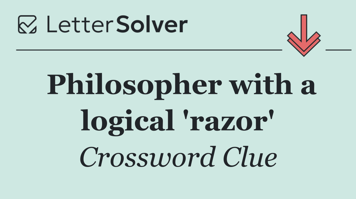 Philosopher with a logical 'razor'
