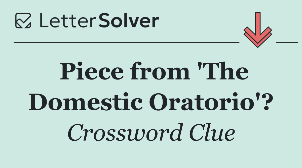 Piece from 'The Domestic Oratorio'?