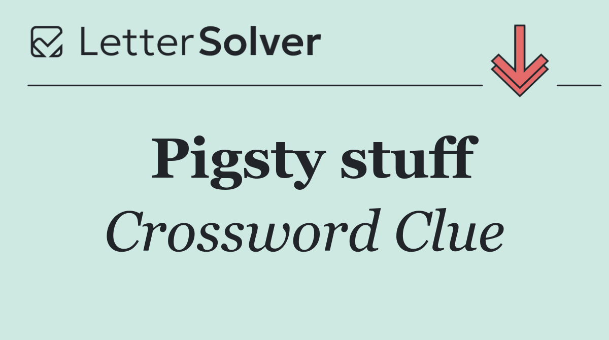 Pigsty stuff