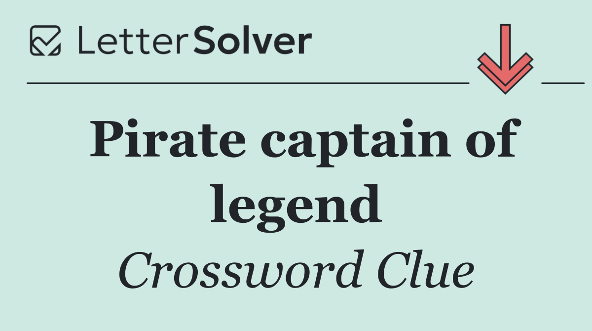 Pirate captain of legend