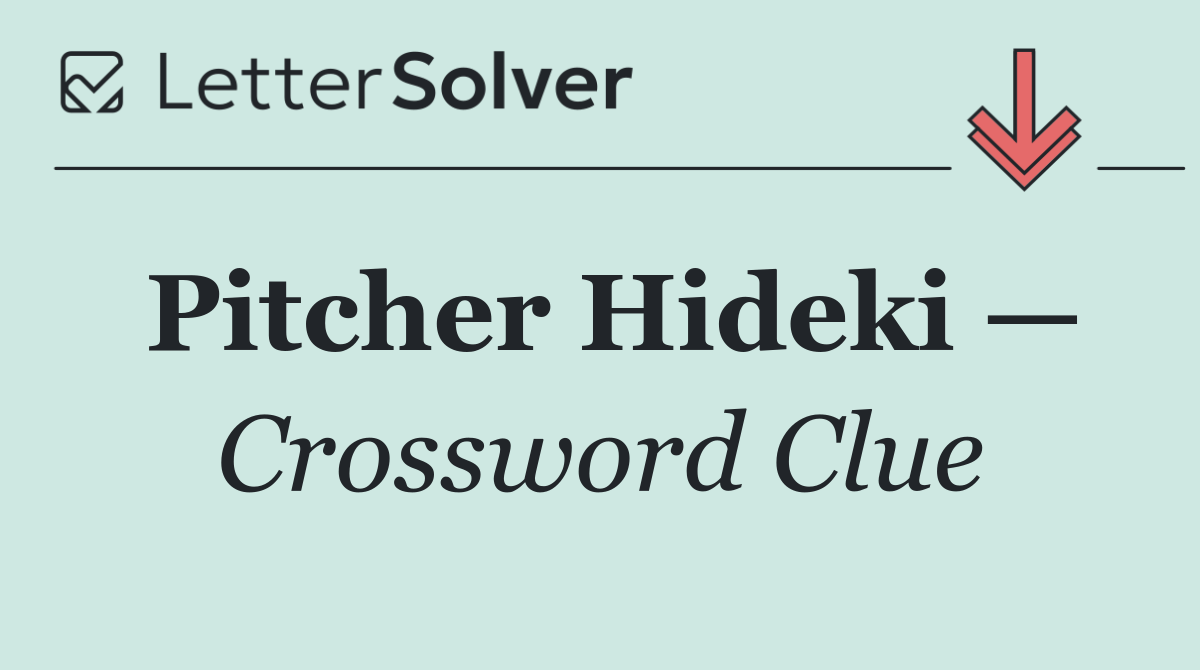 Pitcher Hideki —