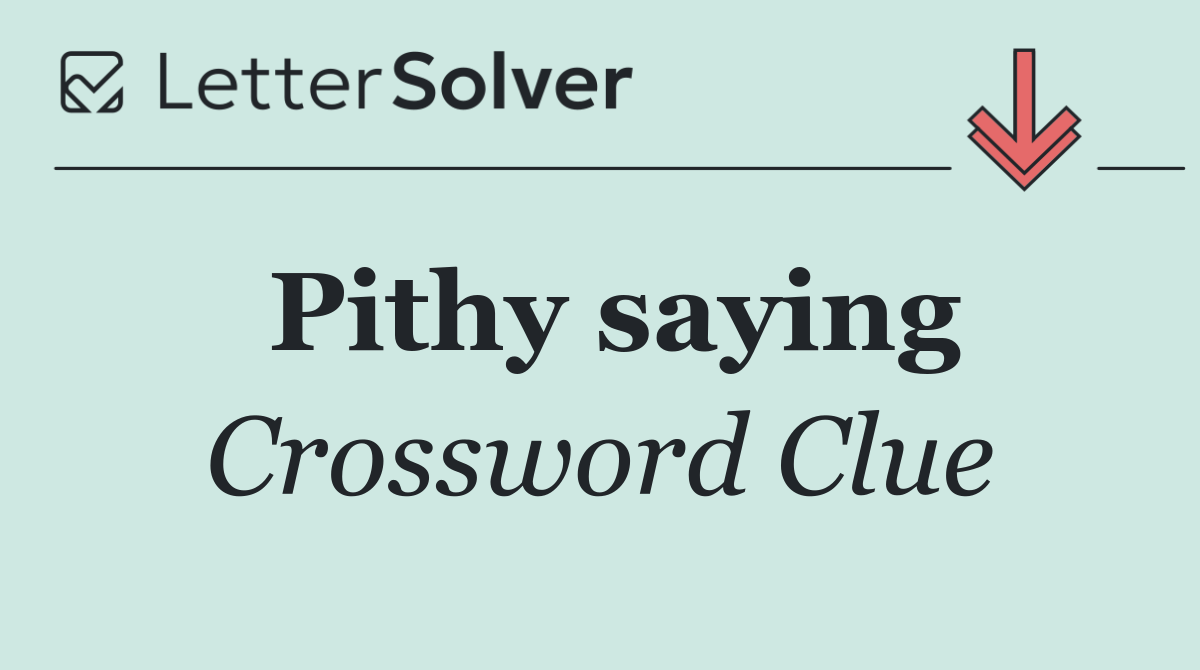 Pithy saying