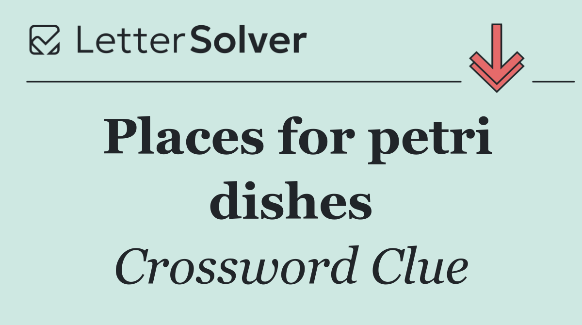 Places for petri dishes