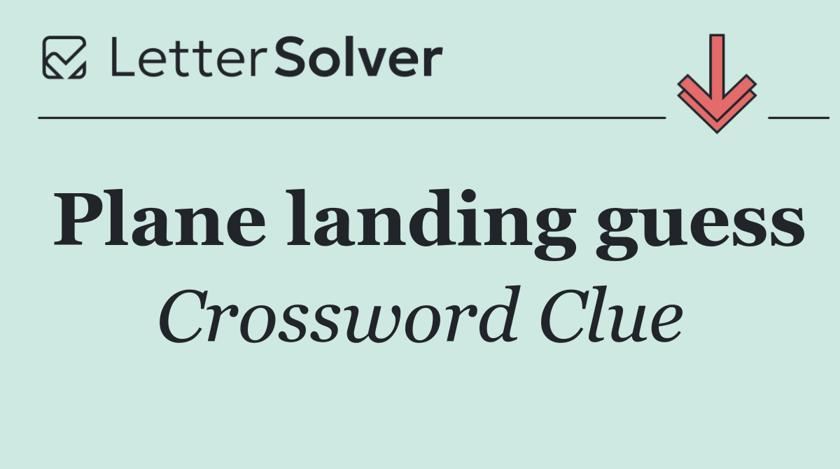 Plane landing guess