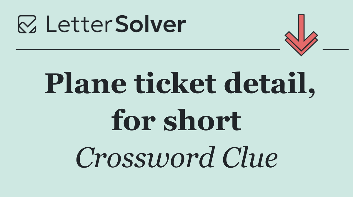 Plane ticket detail, for short