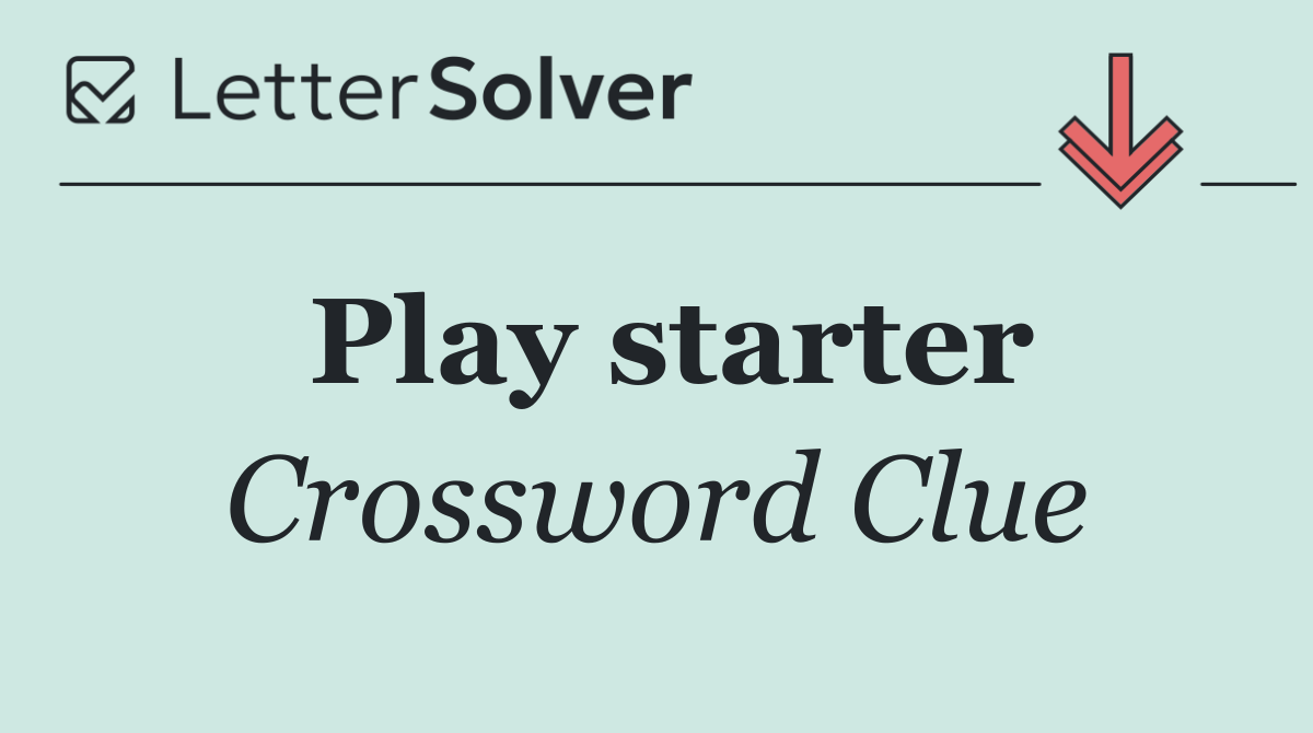 Play starter