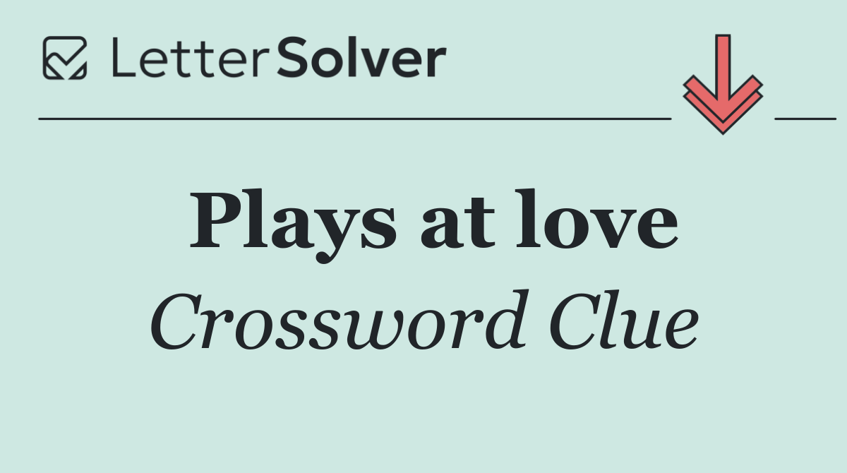 Plays at love