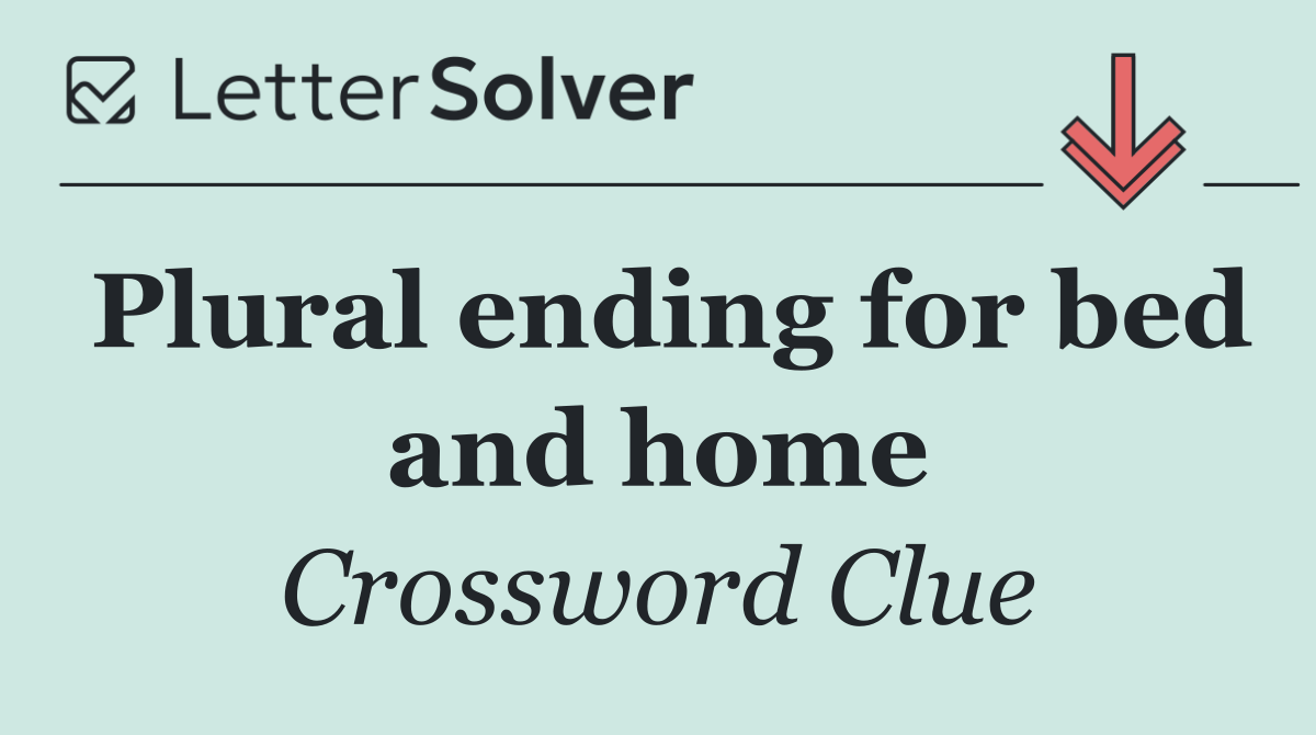 Plural ending for bed and home