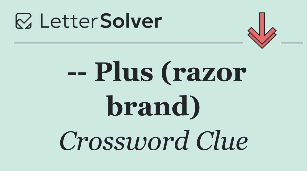    Plus (razor brand)
