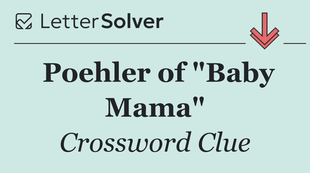 Poehler of "Baby Mama"