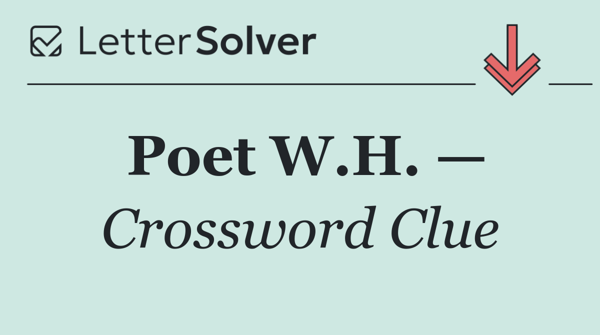 Poet W.H. —