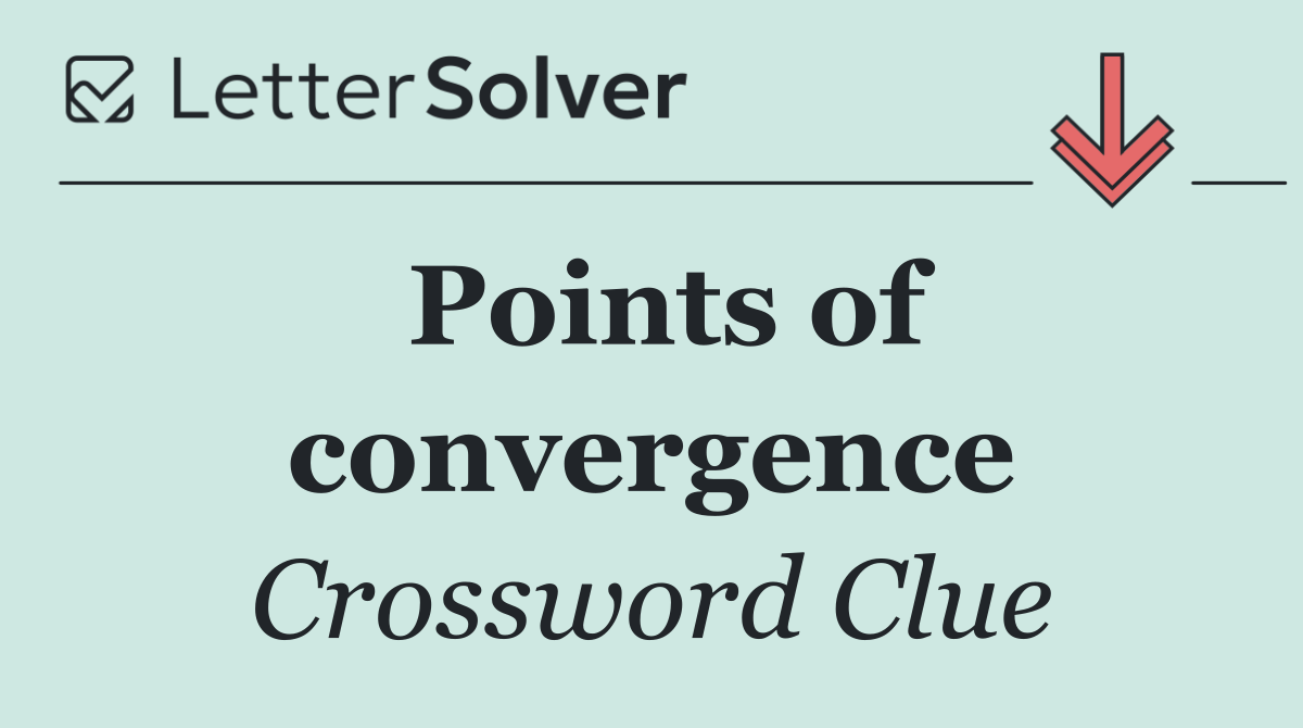 Points of convergence