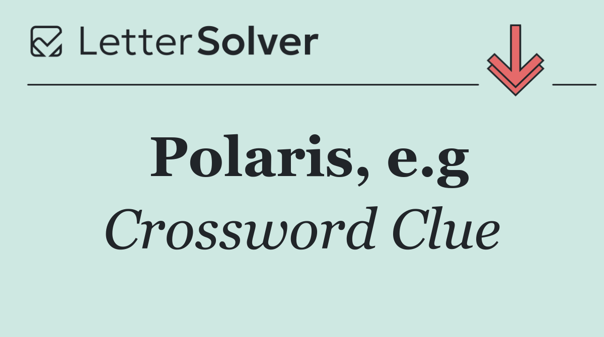 Polaris, e.g