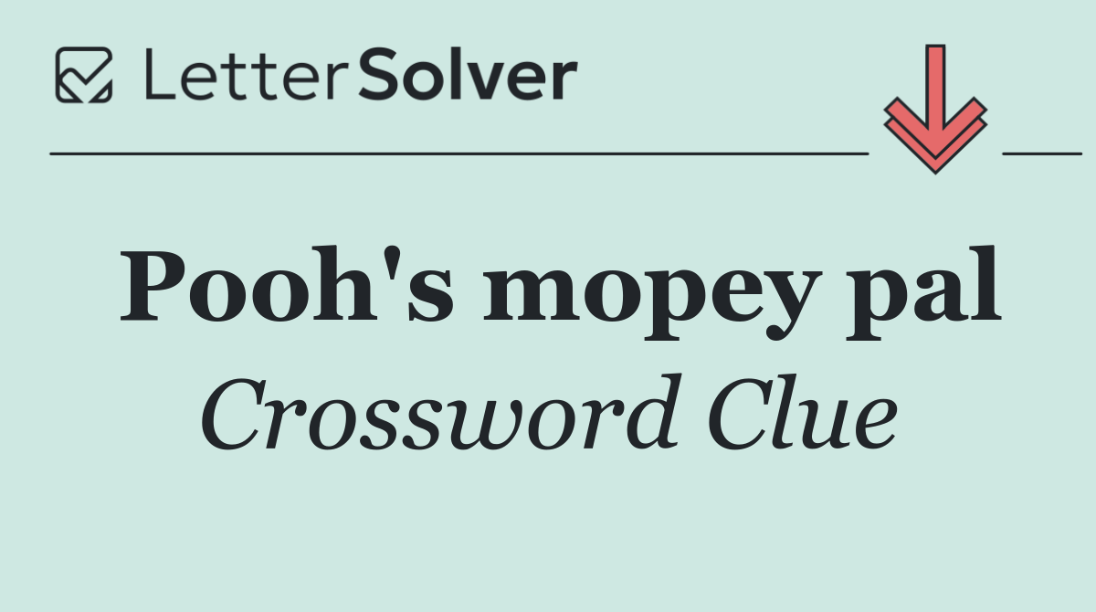 Pooh's mopey pal