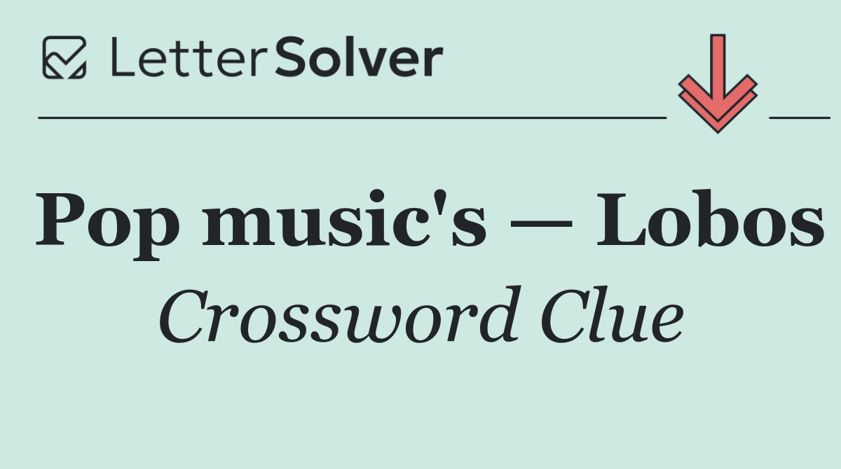Pop music's — Lobos