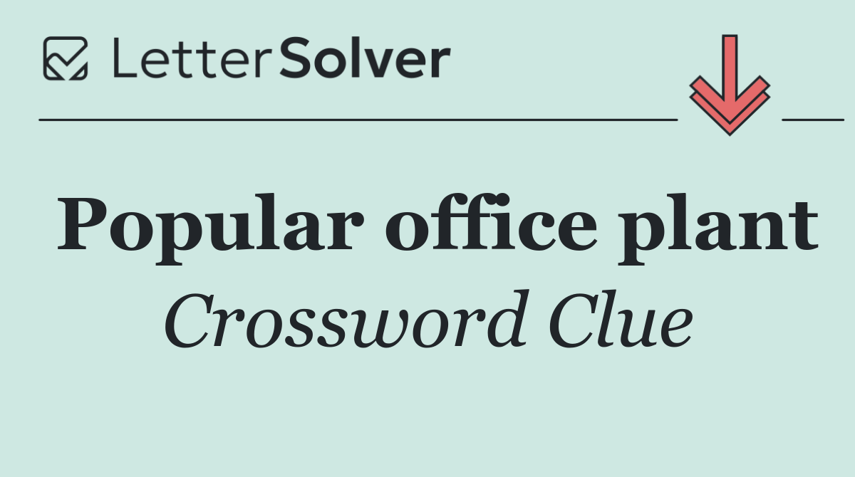 Popular office plant