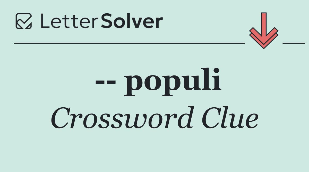    populi