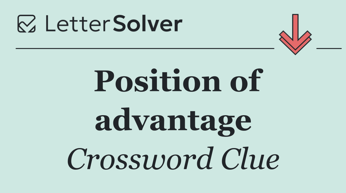 Position of advantage