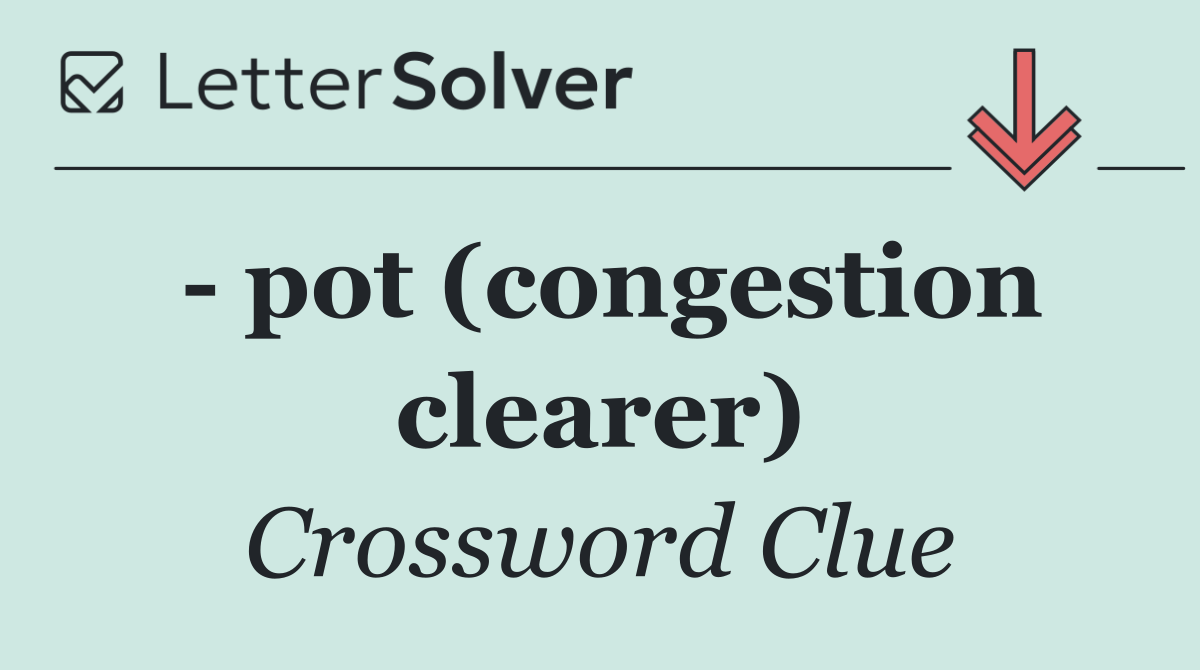   pot (congestion clearer)