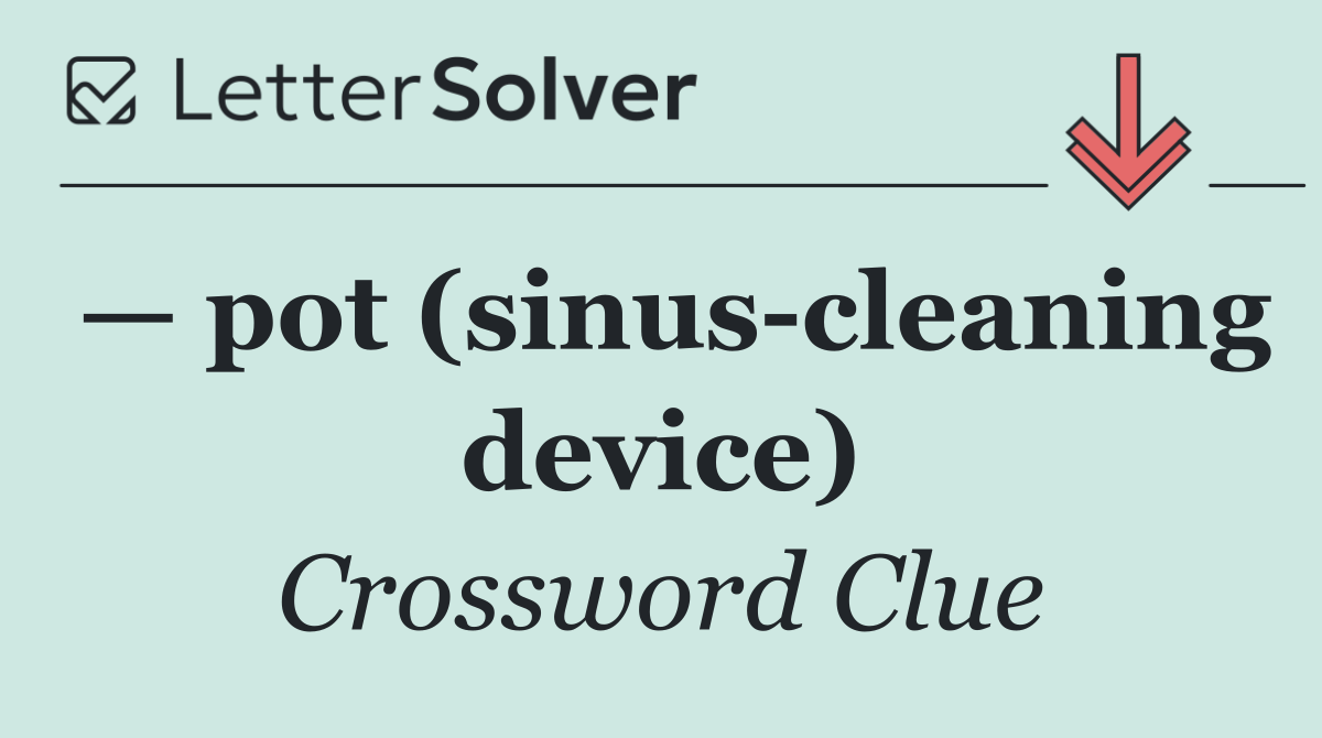 — pot (sinus cleaning device)