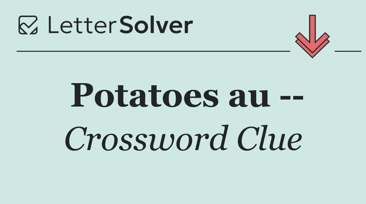 Potatoes au   