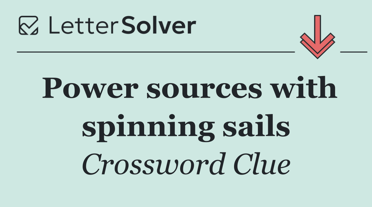 Power sources with spinning sails
