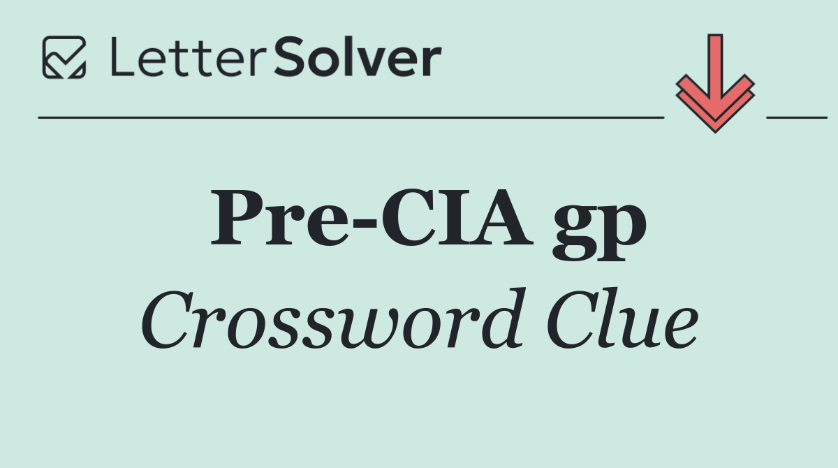 Pre CIA gp