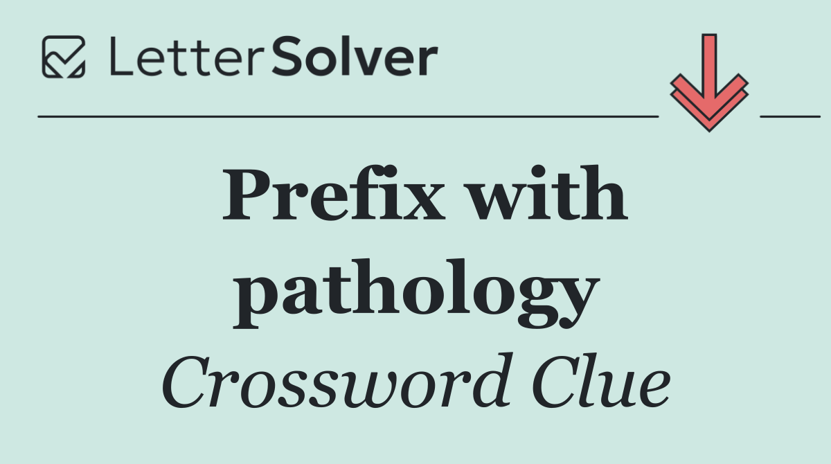 Prefix with pathology