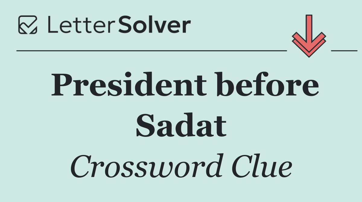 President before Sadat