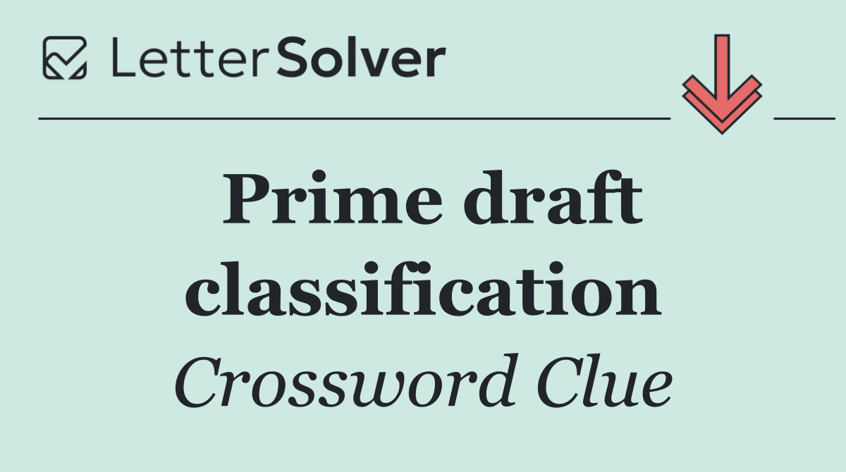Prime draft classification