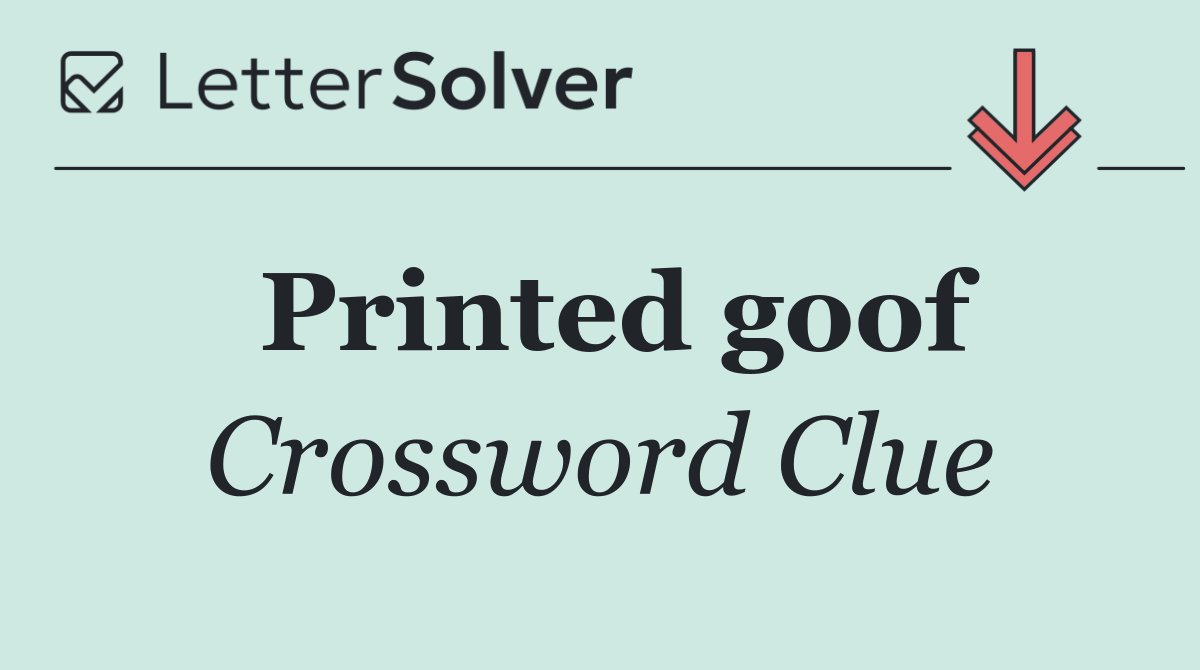 Printed goof