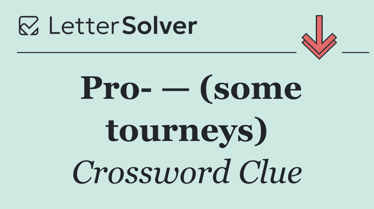 Pro  — (some tourneys)