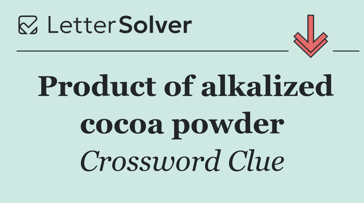 Product of alkalized cocoa powder