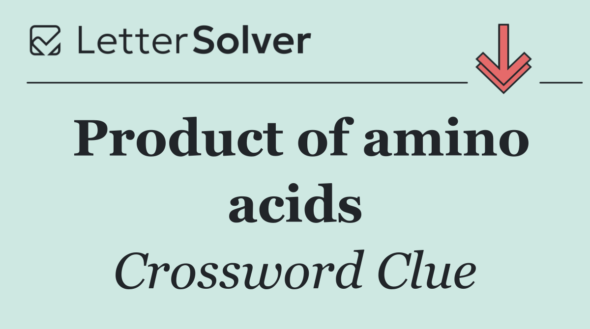 Product of amino acids