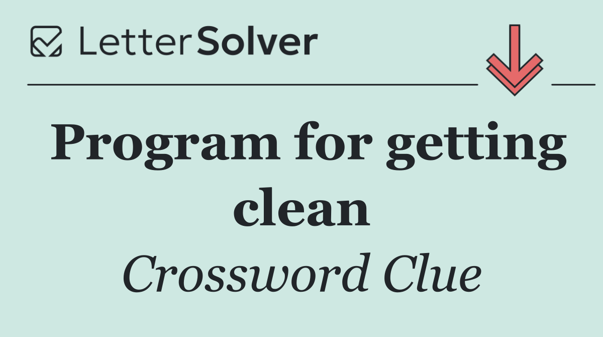 Program for getting clean