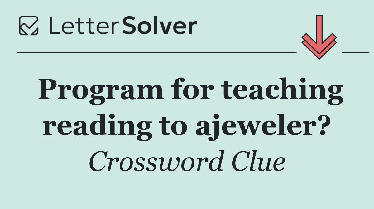 Program for teaching reading to ajeweler?