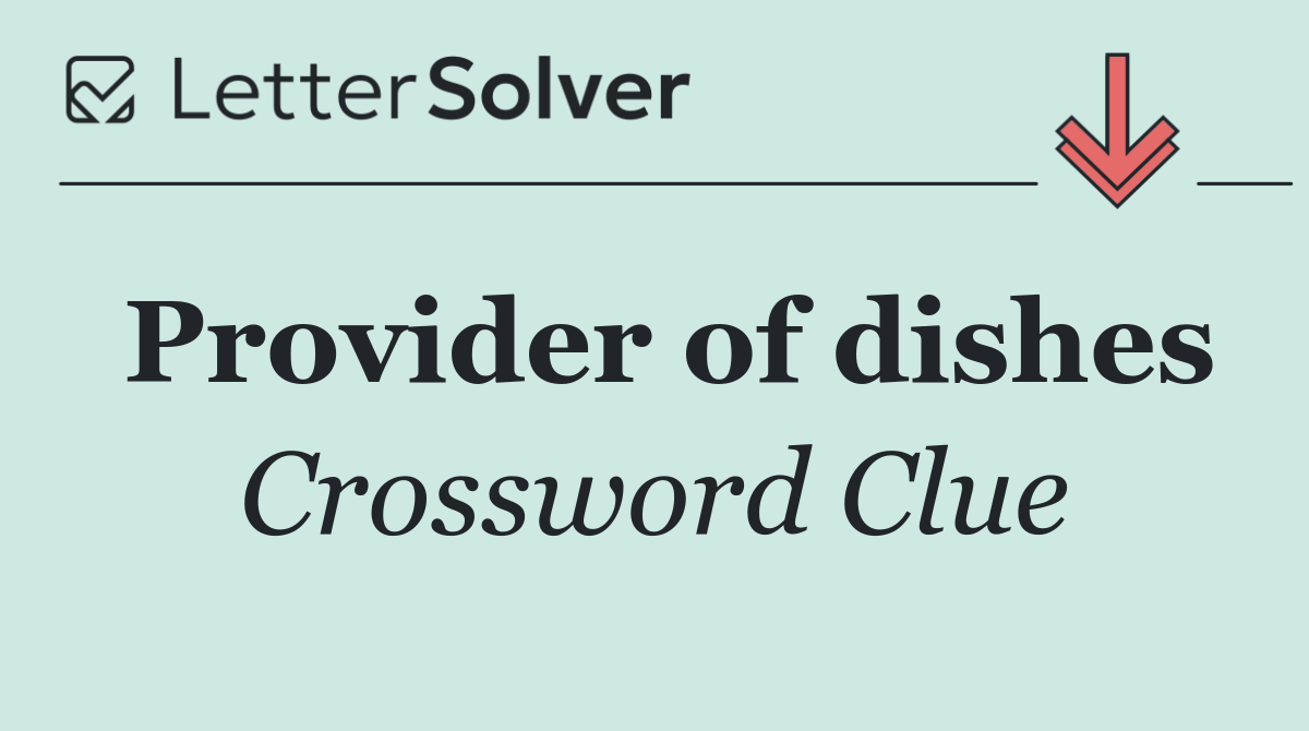 Provider of dishes