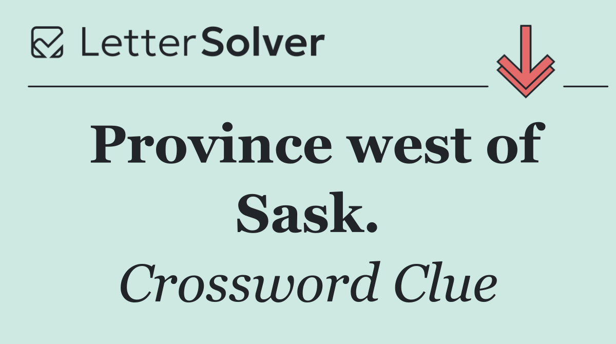 Province west of Sask.