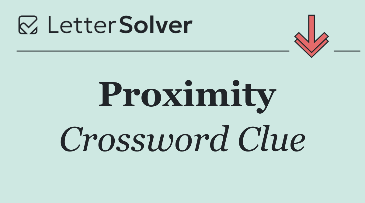 Proximity