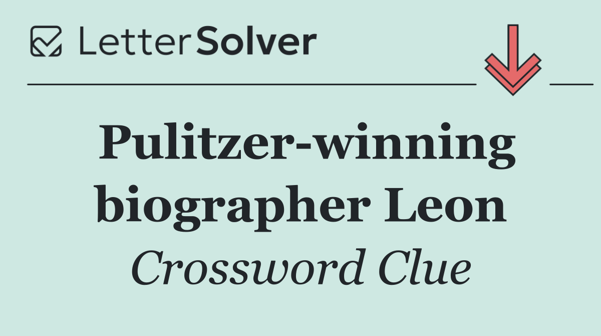 Pulitzer winning biographer Leon