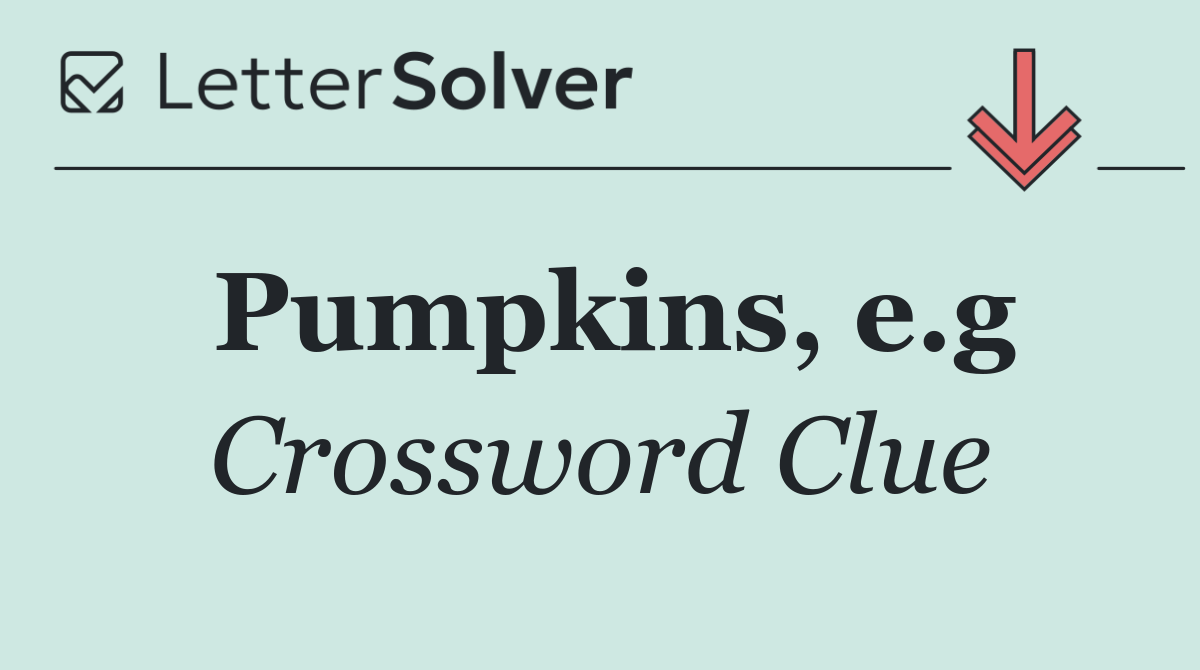 Pumpkins, e.g