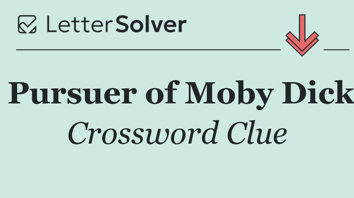 Pursuer of Moby Dick
